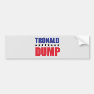 Donald Trump - Tronald Dump Bumper Sticker