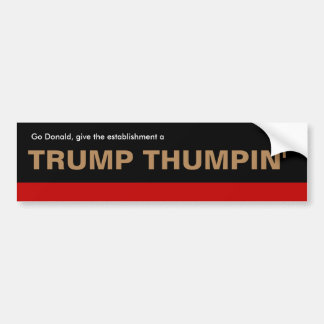 Donald Trump "Trump Thumpin'" bumper sticker