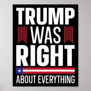 Donald Trump Trump Was Right About Everything Poster