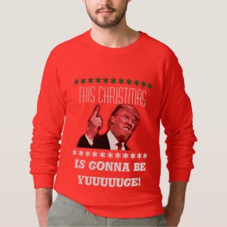 Donald Trump Ugly Christmas Sweatshirt, yuuge Sweatshirt