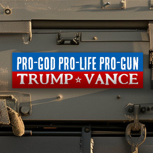 Donald Trump Vance 2024 Pro-God Pro-Life Pro-Gun Bumper Sticker