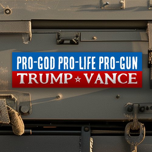 Donald Trump Vance 2024 Pro_God Pro_Life Pro_Gun Bumper Sticker