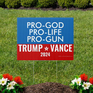 Donald Trump Vance 2024 Pro-God Pro-Life Pro-Gun Sign