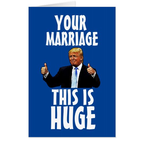 DONALD TRUMP Wedding biggest big GREETING CARD