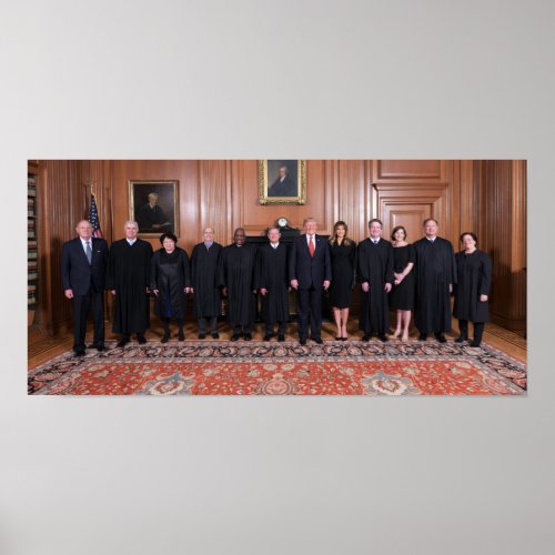 Donald Trump With The Supreme Court Justices Poster