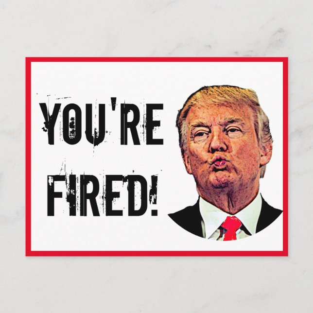 Donald Trump You're Fired! Postcard (Front)