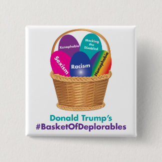 Donald Trump's Basket of Deplorables Pinback Button