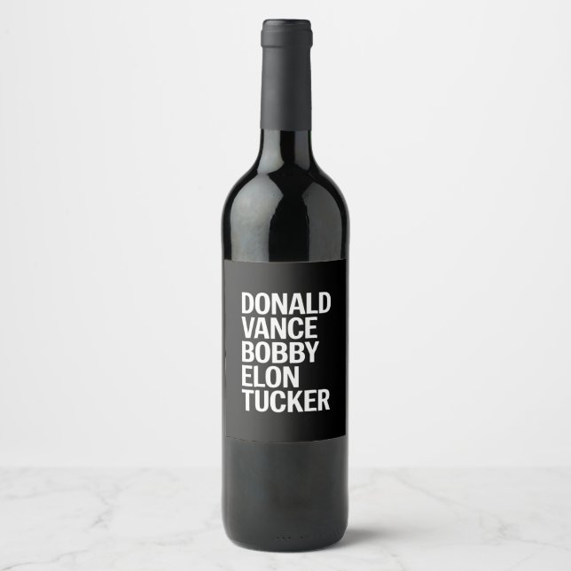 Donald Vance Bobby Elon & Tucker  Wine Label (Front)