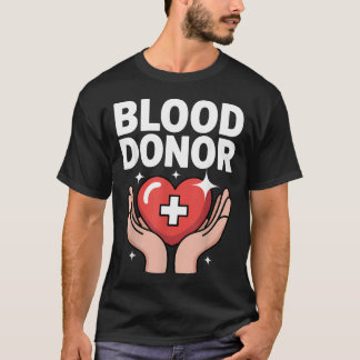 Donate Blood Art For Donating Blood T-Shirt