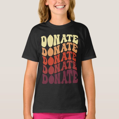 Donate Blood Donate Life Blood  Plasma Donor  T_Shirt
