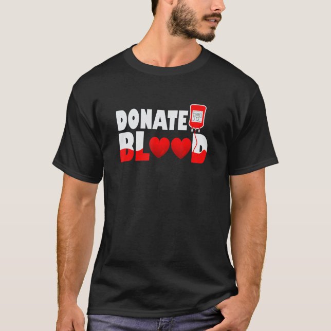 Donate Blood Plasma Donation Cool Blood Donor T-Shirt (Front)