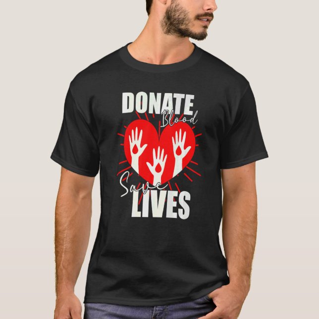 Donate Blood Save Lives  Life Saver Dispenser Bloo T-Shirt (Front)