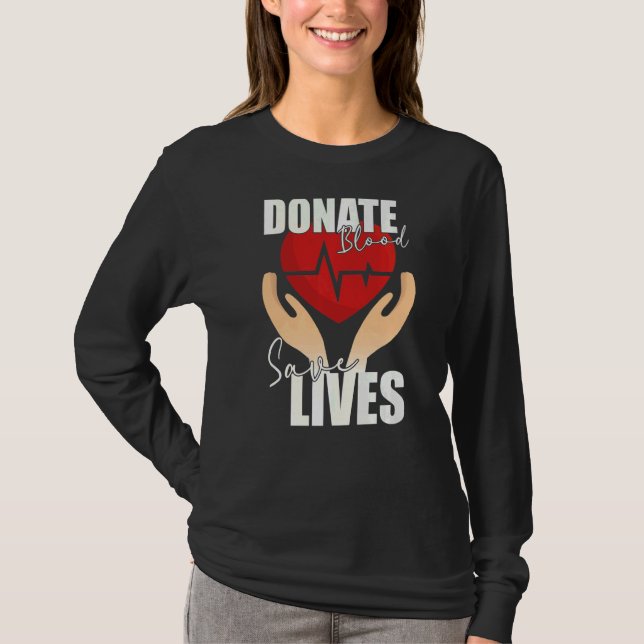 Donate Blood Save Lives  Life Saver Dispenser Bloo T-Shirt (Front)