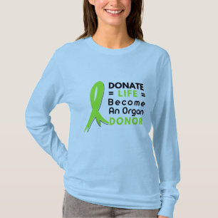 Donate Life Organ Donation Saves Lives, Transplant T-Shirt