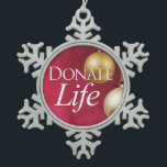Donate Life with Ornaments and Snowflakes<br><div class="desc">Celebrate the holidays and celebrate the Gift of Life with this gorgeous Donate Life ornament with snowflakes and ornaments set against a red background. (We also have it with an elegant blue background.) Our ornament will bring an extra touch of meaning and beauty to your holiday season. Merry Christmas from...</div>