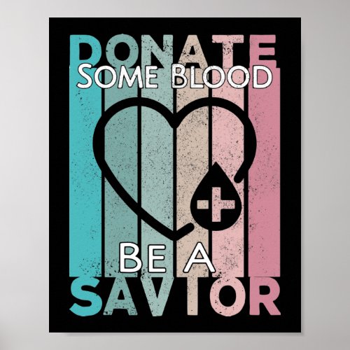 Donate Some Blood Be A Savior Vintage Retro Style Poster