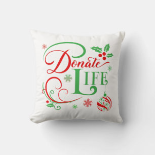 Donate the Gift of Life a Donor Awareness Holiday Throw Pillow