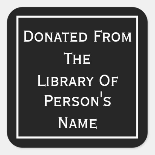 Donated From The Library Of Square Sticker