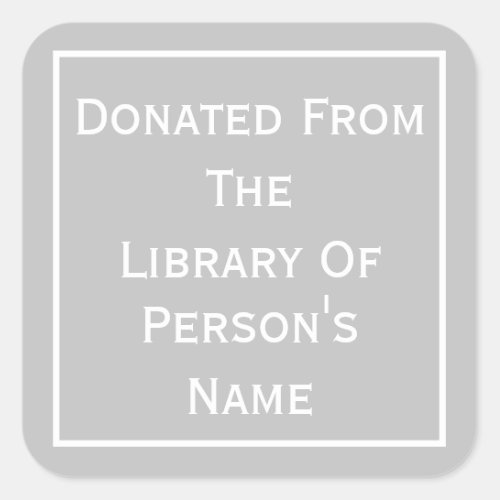 Donated From The Library Of Square Sticker