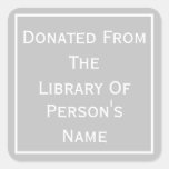 Donated From The Library Of Square Sticker
