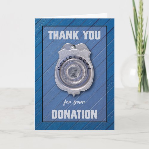 Donation to Police Department in Blue Thank You Card