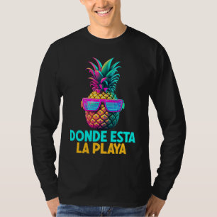 Donde Esta La Play Funny Retro Pineapple Sunglasse T-Shirt