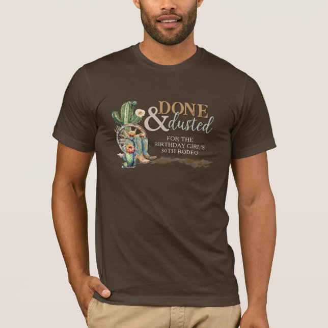 Done and Dusted Country Cowgirl Western Birthday T-Shirt (Front)