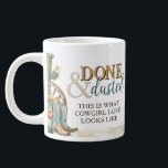 Done and Dusted Country Cowgirl Western Boots Love Giant Coffee Mug<br><div class="desc">Create a surprise party for the birthday girl that she will never forget with this Done and Dusted Country Cowgirl Western Boots Love Giant Coffee Mug! With cactus, boots, a wagon wheel and an elegant and fun theme for a 16th, 21st, 30th, 40th. 50th or any year birthday gift, anniversary...</div>