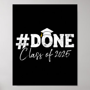 #done Cl Of 2025 For Senior Year Graduate And Grad Poster