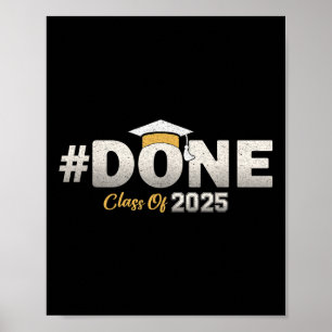 Done Cl Of 2025 Graduate Graduation Senior 2025  Poster