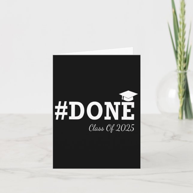 #done Cl Of 2025 Graduation For Her Him Grad Senio Card (Front)