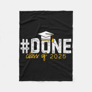 Done Cl Of 2025 Graduation Graduate Men Women Kids Fleece Blanket