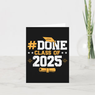 Done Cl Of 2025 Graduation Graduate Senior High Sc Card