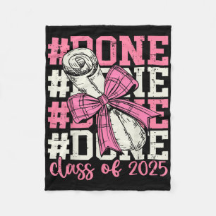 Done Cl Of 2025 Graduation Seniors 2025 Bow Girls Fleece Blanket