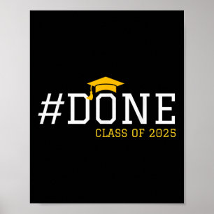 Done Cl Of 2025 - Graduation So Done Senior 2025 G Poster