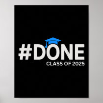#done Cl Of 2025 - Graduation So Done Senior 2025  Poster