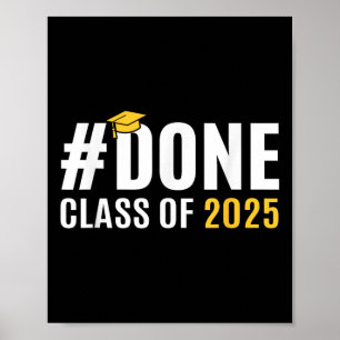 Done Cl Of 2025 Senior Graduation Gifts Graduate 2 Poster