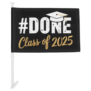 Done Class Of 2025 Graduate Graduation Family Car Flag