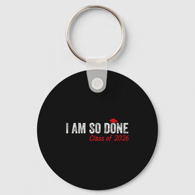 Done class of 2026 graduate senior 2026 graduation keychain (Front)