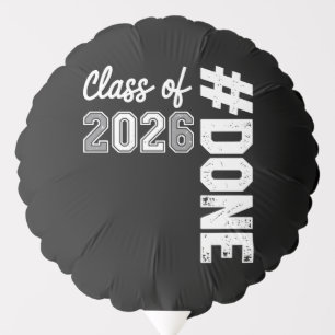 DONE Class Of 2026 Graduation 26 Proud Graduate Balloon