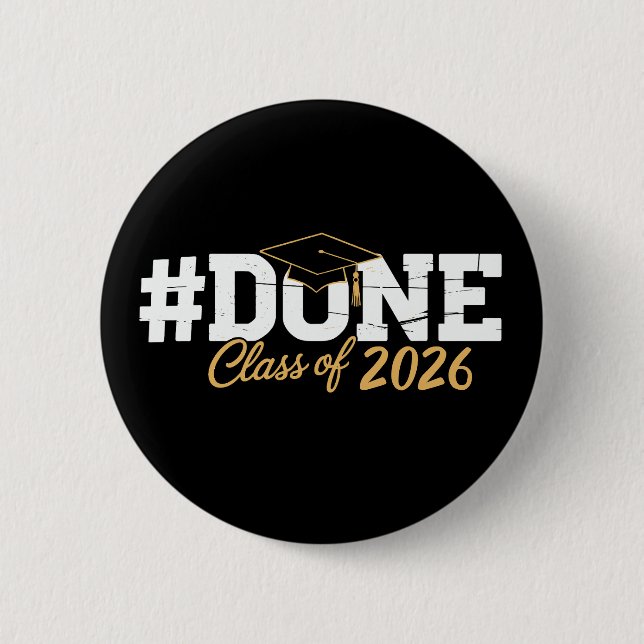 Done Class Of 2026 Graduation 26 Proud Graduate Button (Front)