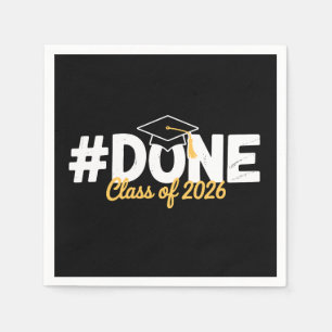 Done Class Of 2026 Graduation 26 Proud Graduate Napkins