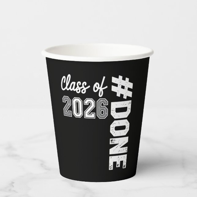 DONE Class Of 2026 Graduation 26 Proud Graduate Paper Cups (Front)