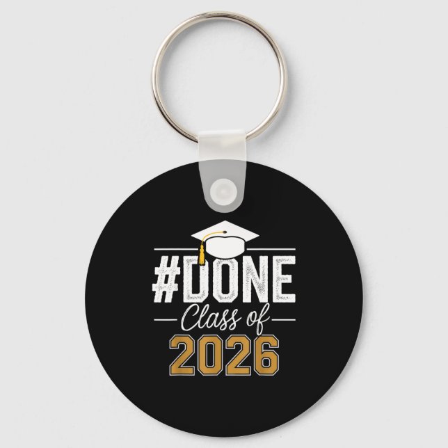 Done class of 2026 senior graduation last day of keychain (Front)