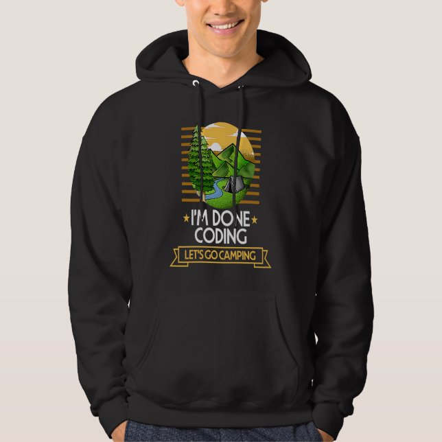 Done Coding Lets Go Camping Encoder Nature Lover E Hoodie (Front)