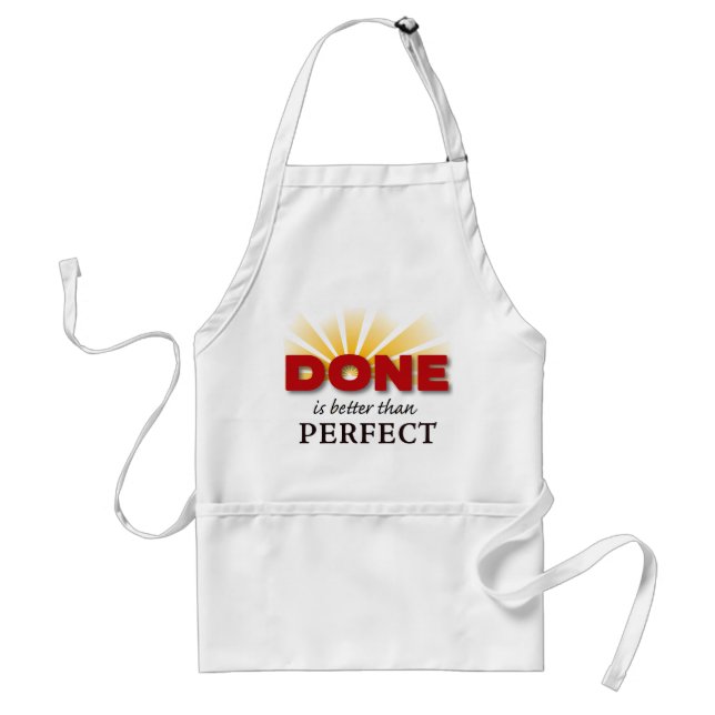 Done is Better than Perfect Adult Apron (Front)