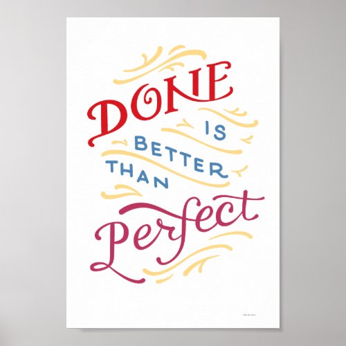 Done is Better Than Perfect color poster