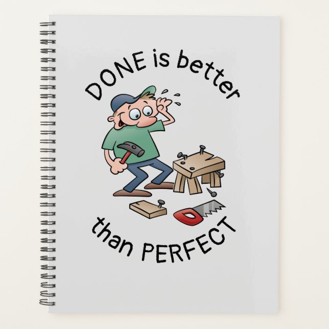 Done Is Better Than Perfect Funny Quote Cartoon Planner (Front)