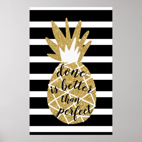 Done is better than perfect Gold Pineapple Quote Poster