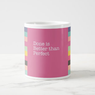Done is Better than Perfect Jumbo Mug